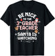 Be Nice To The 3rd Grade Teacher Squad Christmas Santa T-Shirt - T-Shirt | Black