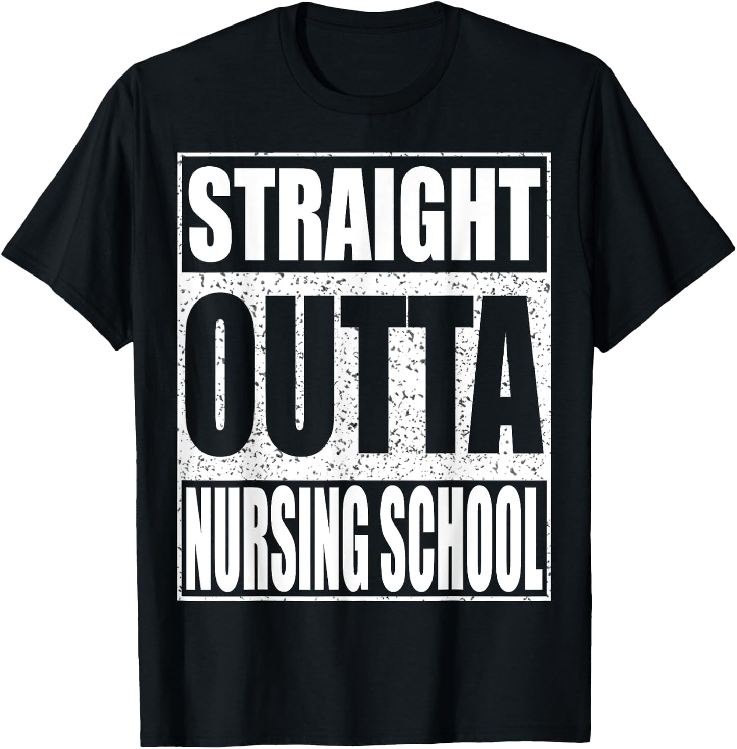 Straight Outta Nursing School Shirt Nurse Student Graduation T-Shirt - T-Shirt | Black