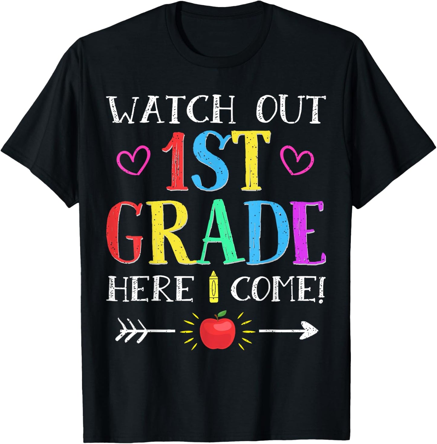 Watch Out 1st Grade Here I Come Back to School Gift T-Shirt - T-Shirt | Black