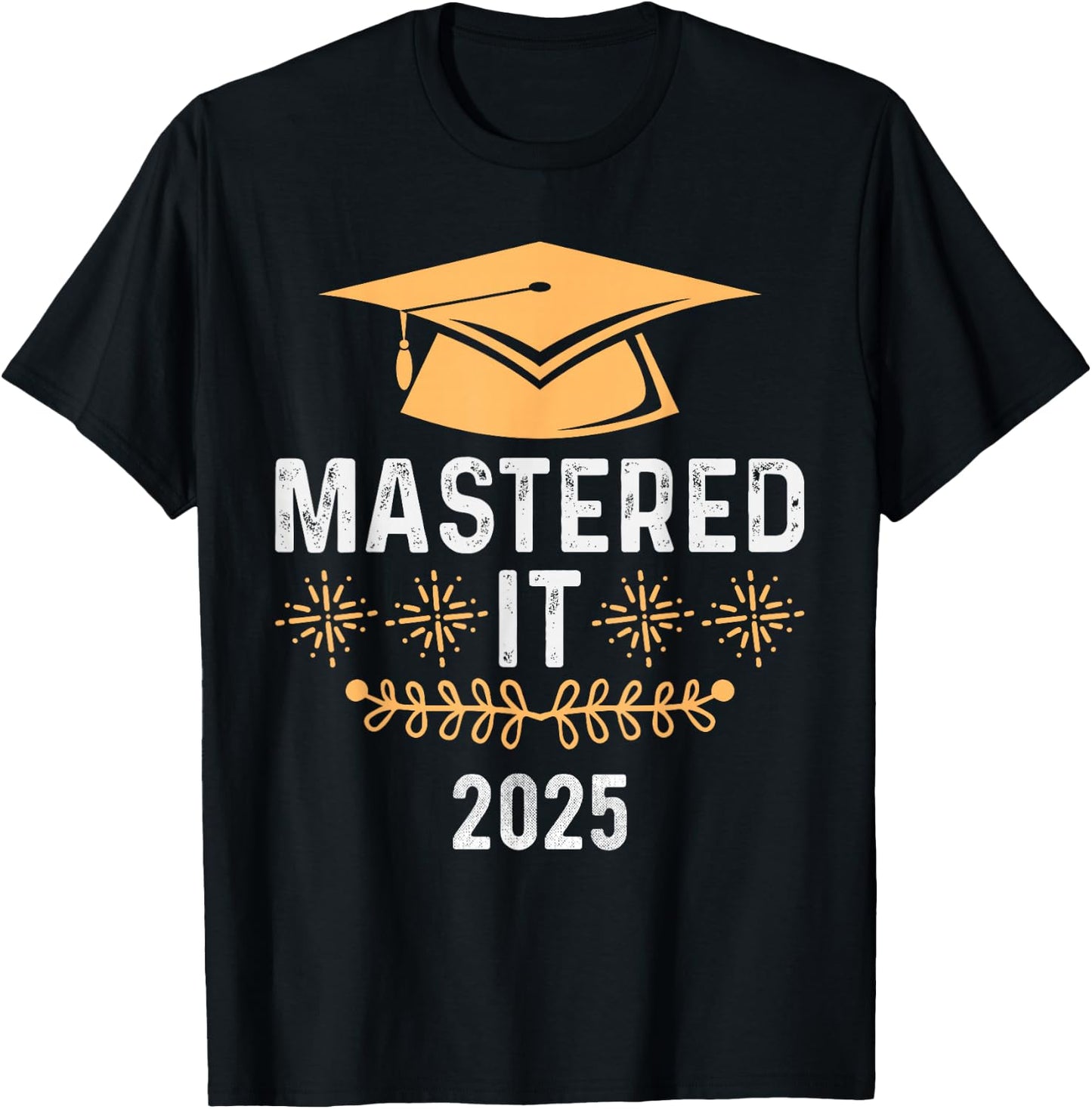 Mastered It 2025 Masters Degree Graduation Graduate Mba T-Shirt - T-Shirt | Black