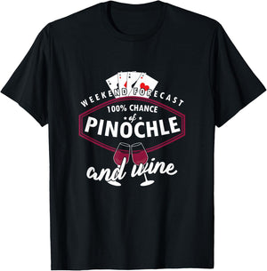 Weekend Forecast Pinochle And Wine Poker Card Games T-Shirt - T-Shirt | Black