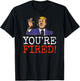 Trump You're Fired! Funny Graphic T-Shirt - T-Shirt | Black