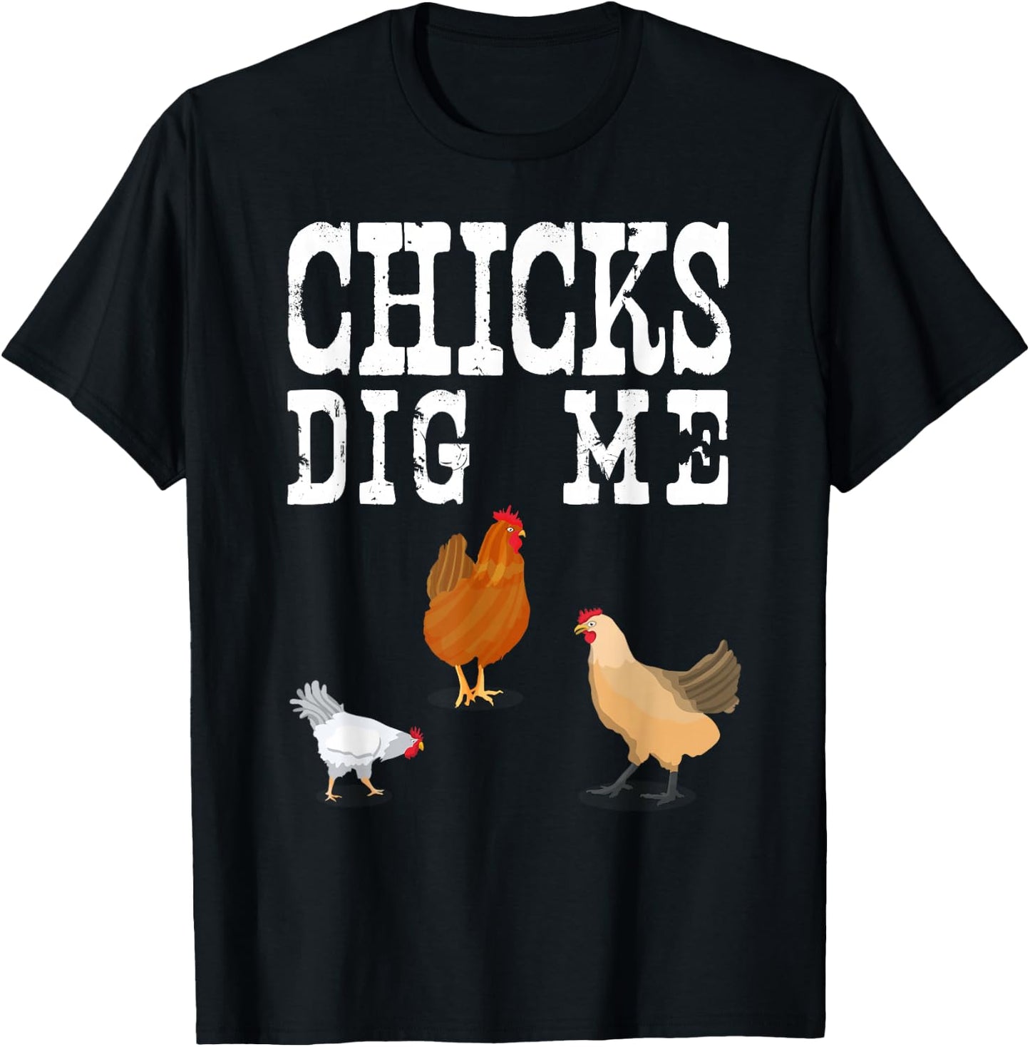 Chicken Farmer Shirt Funny Chicks Dig Me Farming Gift T-Shirt - T-Shirt | Black