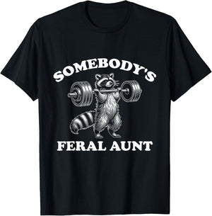 Somebody's Feral Aunt T-Shirt - T-Shirt | Black