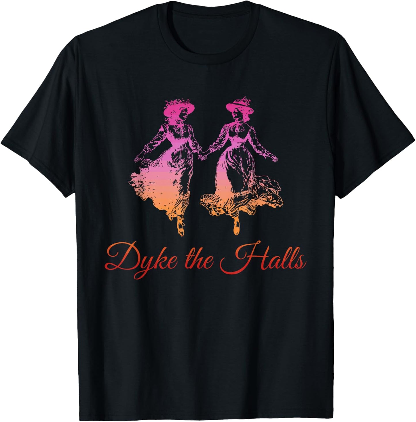 Dyke The Halls Lesbian Couple Pride Ally Design T-Shirt - T-Shirt | Black