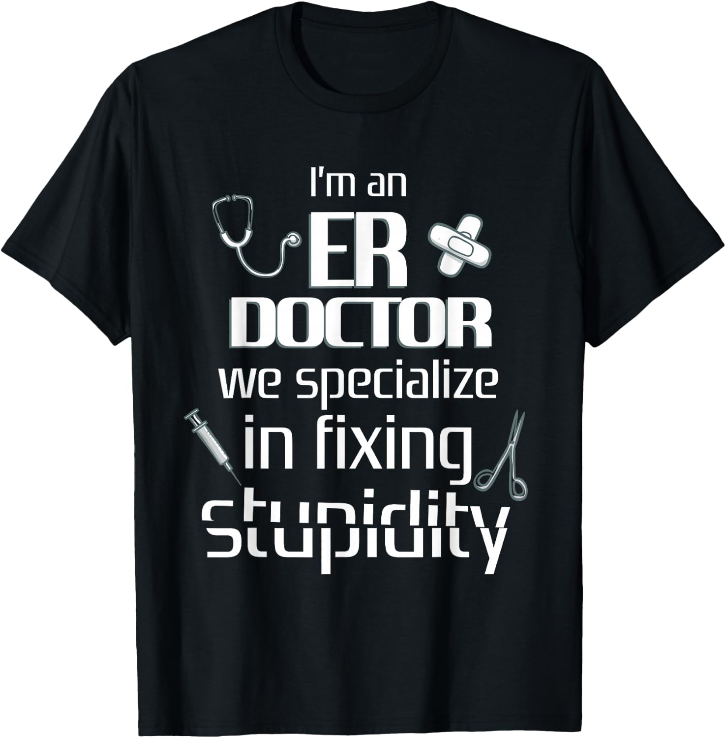 ER Emergency Room Doctor Funny Resident Intern T-Shirt - T-Shirt | Black