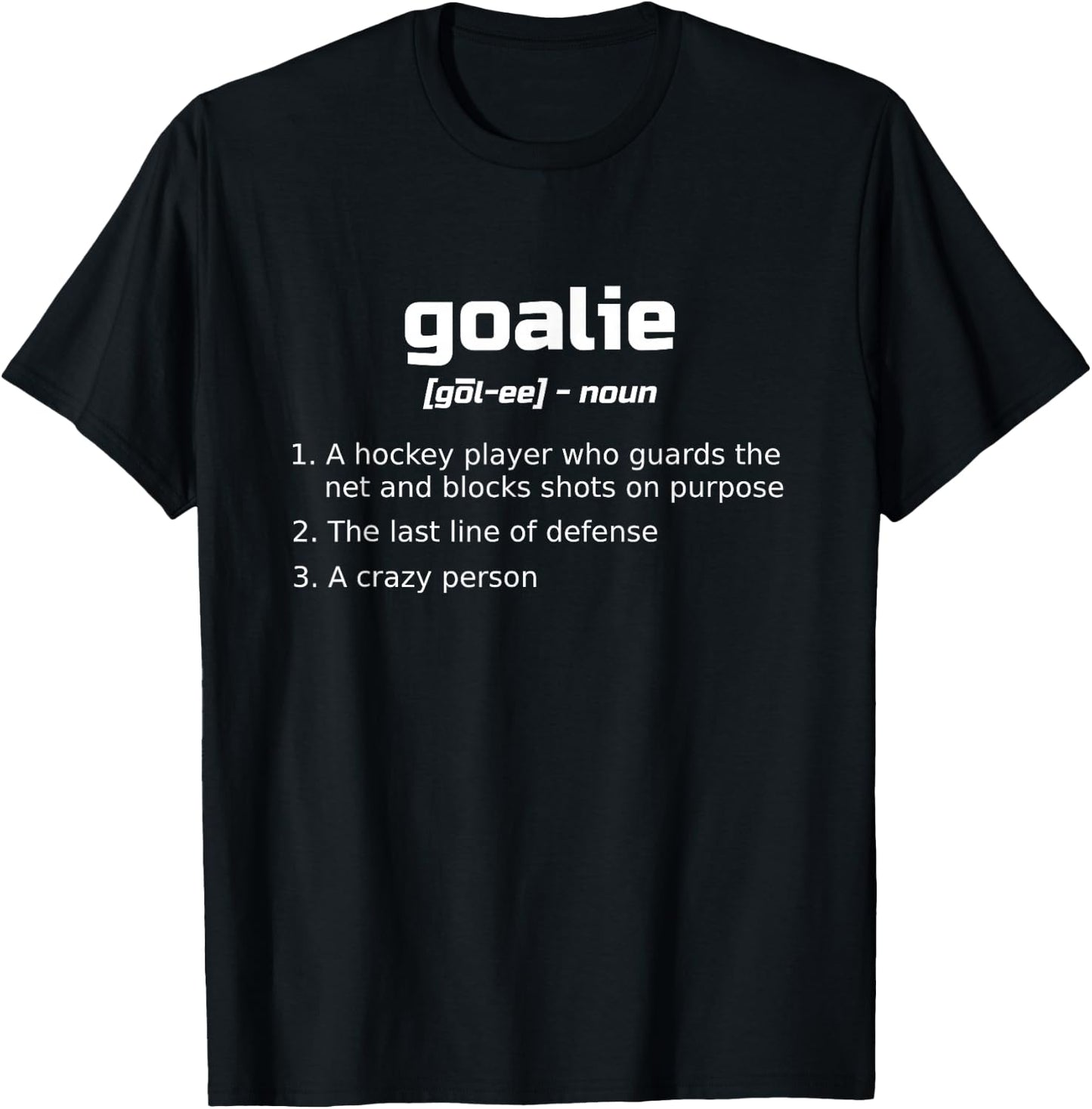 Funny Ice Hockey Goalie Definition Goaltender Gift T-Shirt - T-Shirt | Black