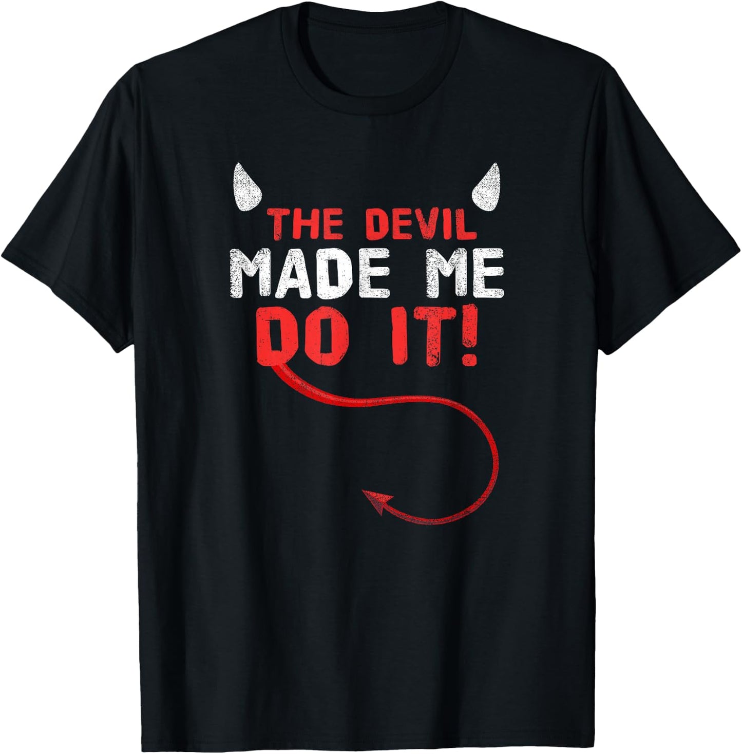 The Devil Made Me Do It T-Shirt - T-Shirt | Black