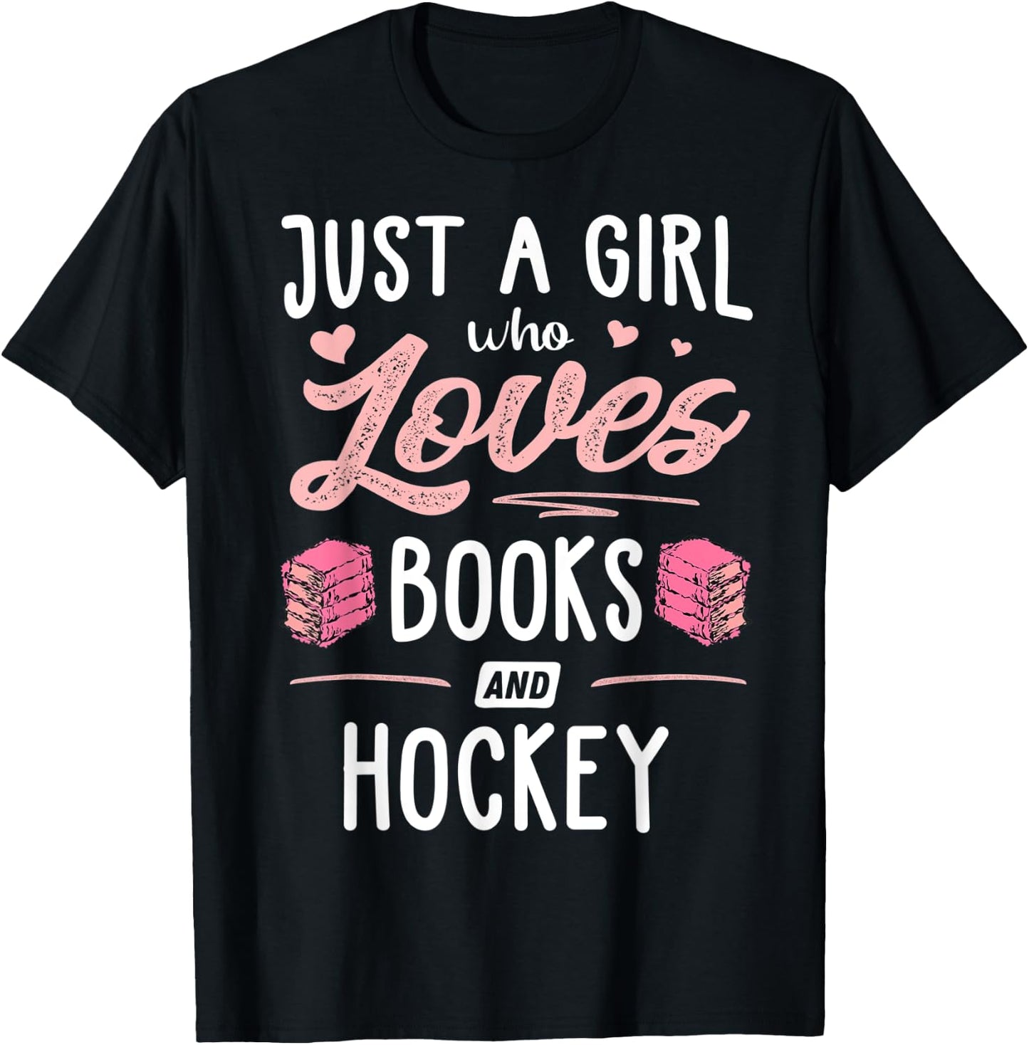 Just A Girl Who Loves Books And Hockey Gift Women T-Shirt - T-Shirt | Black