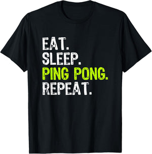 Eat Sleep Ping Pong Table Tennis Player PingPong Funny T-Shirt - T-Shirt | Black