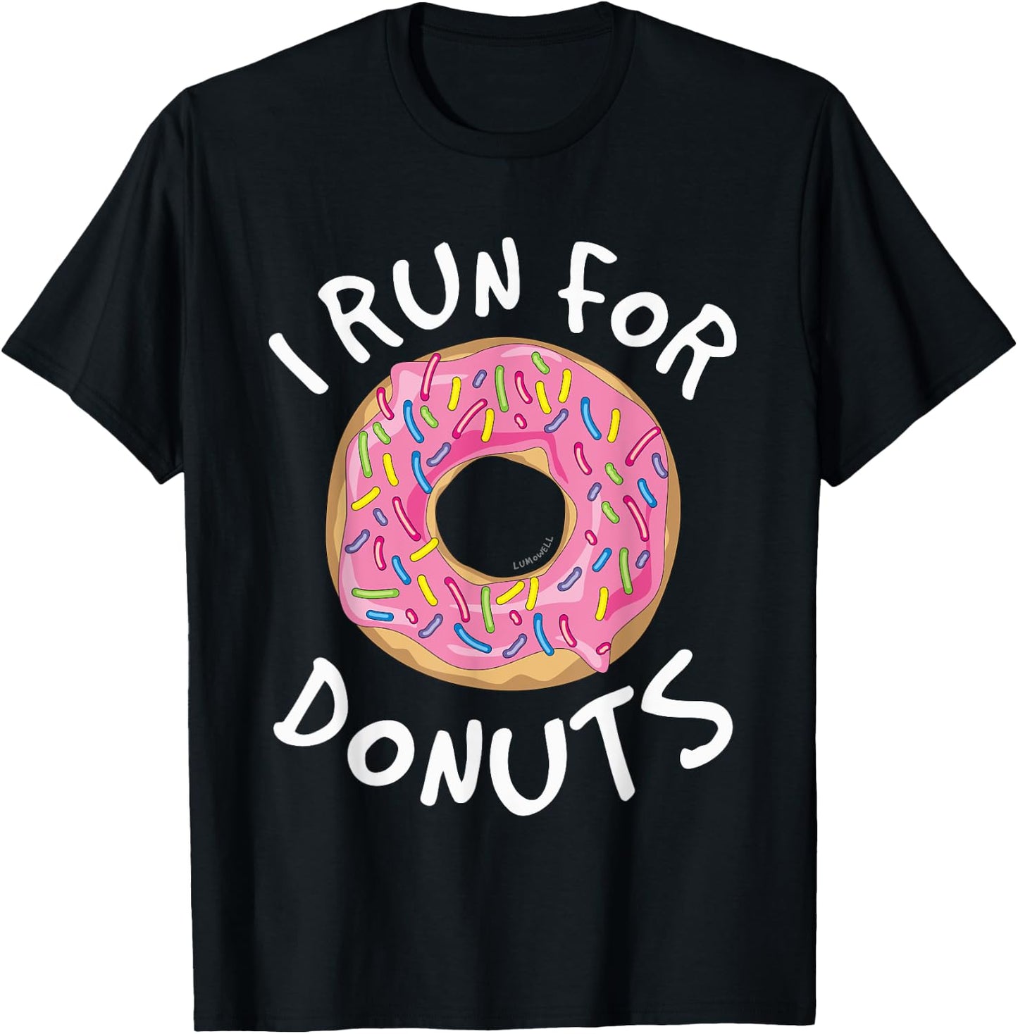 Funny Donut - I Run For Donuts Shirt - Running T-Shirt - T-Shirt | Black