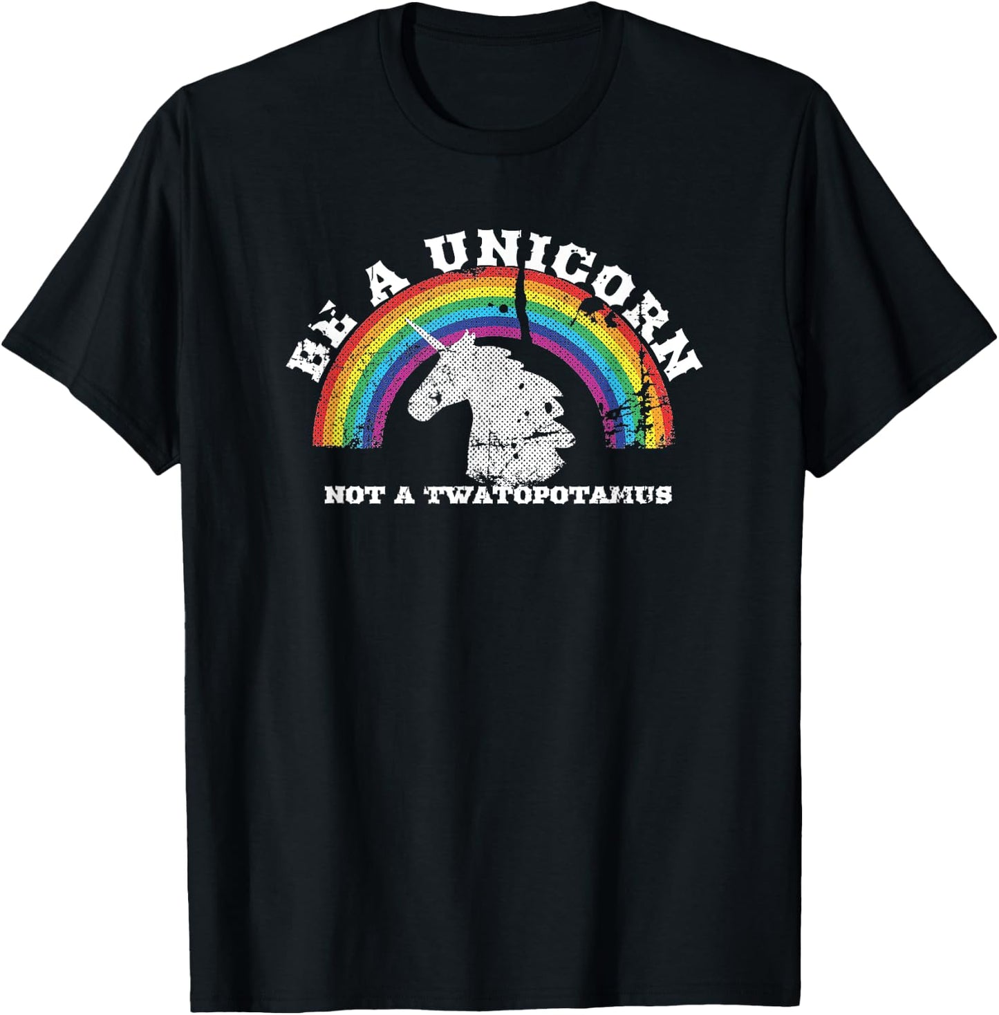 Funny Meme Be A Unicorn Not A Twatopotamus T-Shirt - T-Shirt | Black