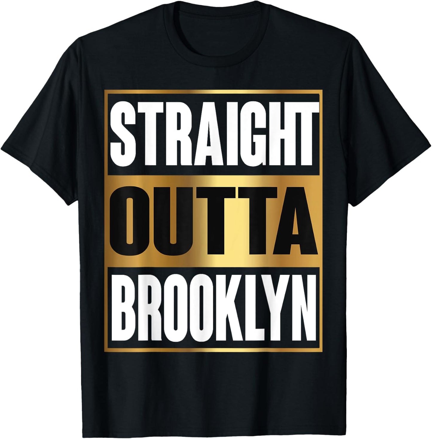 Straight Outta Brooklyn Shirt New York Funny Gift T-Shirt - T-Shirt | Black