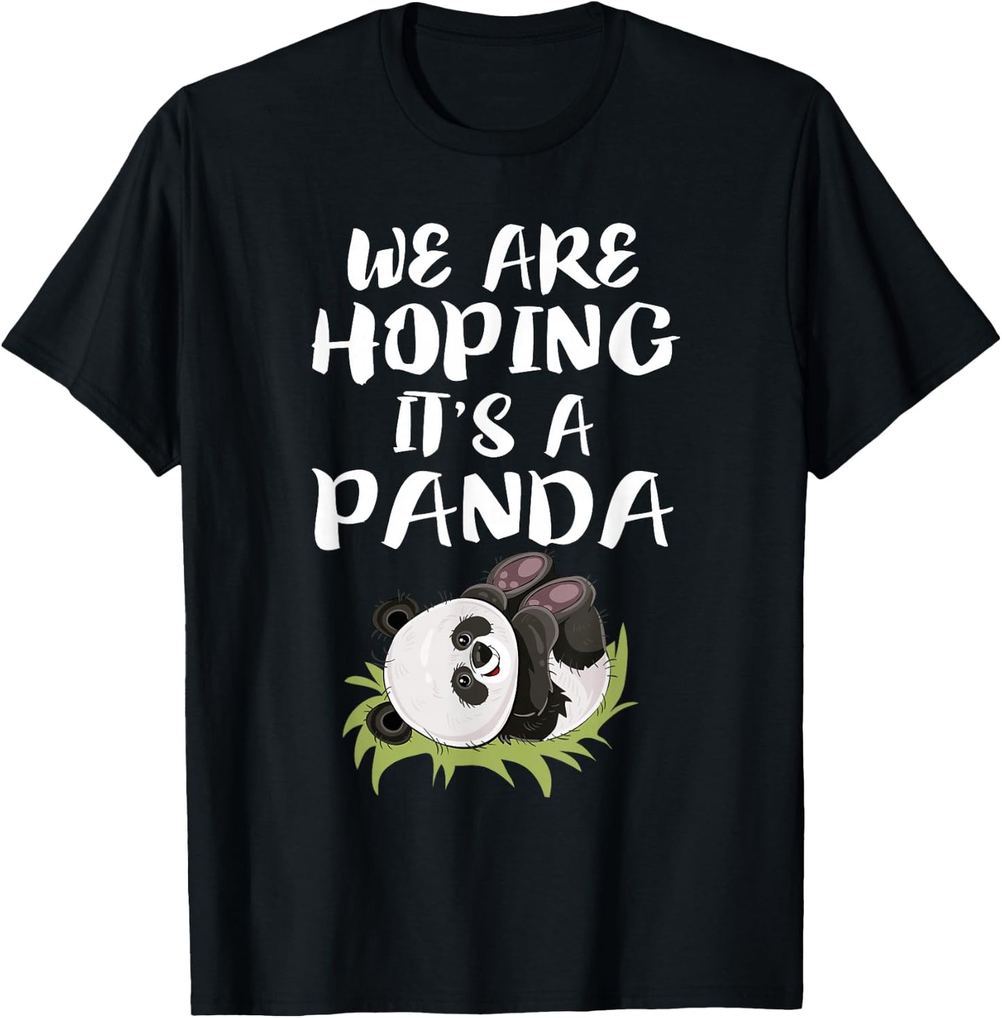 We Are Hoping It's A Panda Funny Mom Pregnant Gift T-Shirt - T-Shirt | Black