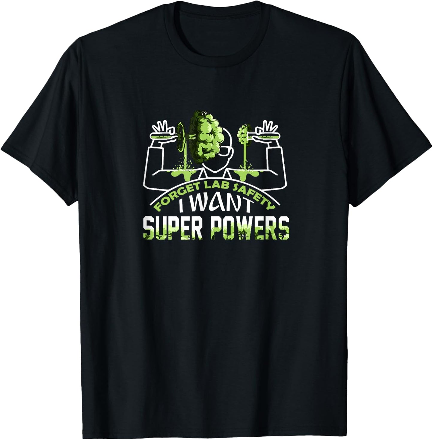 orget Lab Safety I Want Super Powers T-Shirt - T-Shirt | Black