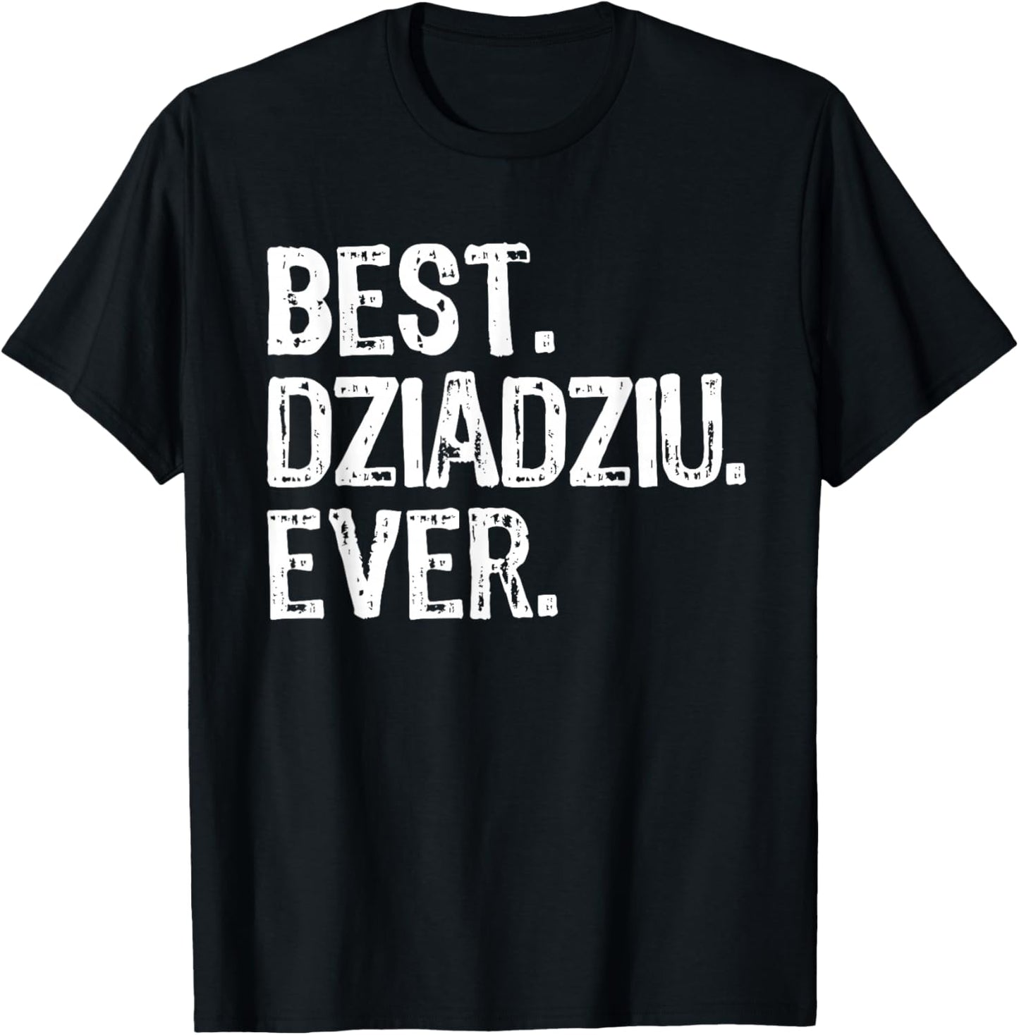 Best Dziadziu Ever Funny Cool Grandpa T-Shirt - T-Shirt | Black