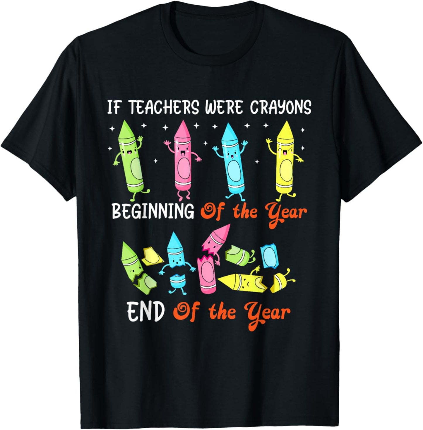 If Teachers Were Crayons Funny Crayons Teacher Appreciation T-Shirt - T-Shirt | Black