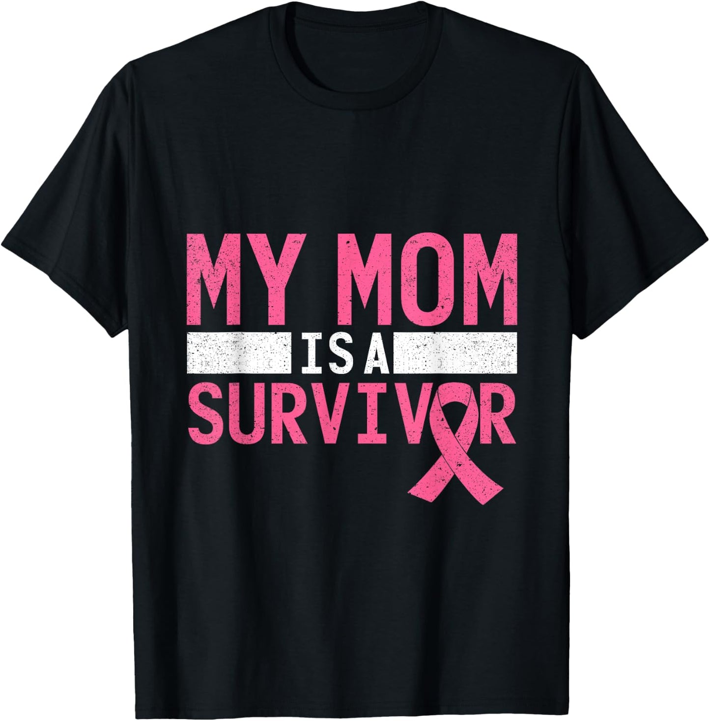 Pink Ribbon My Mom is a Breast Cancer Survivor T-Shirt - T-Shirt | Black