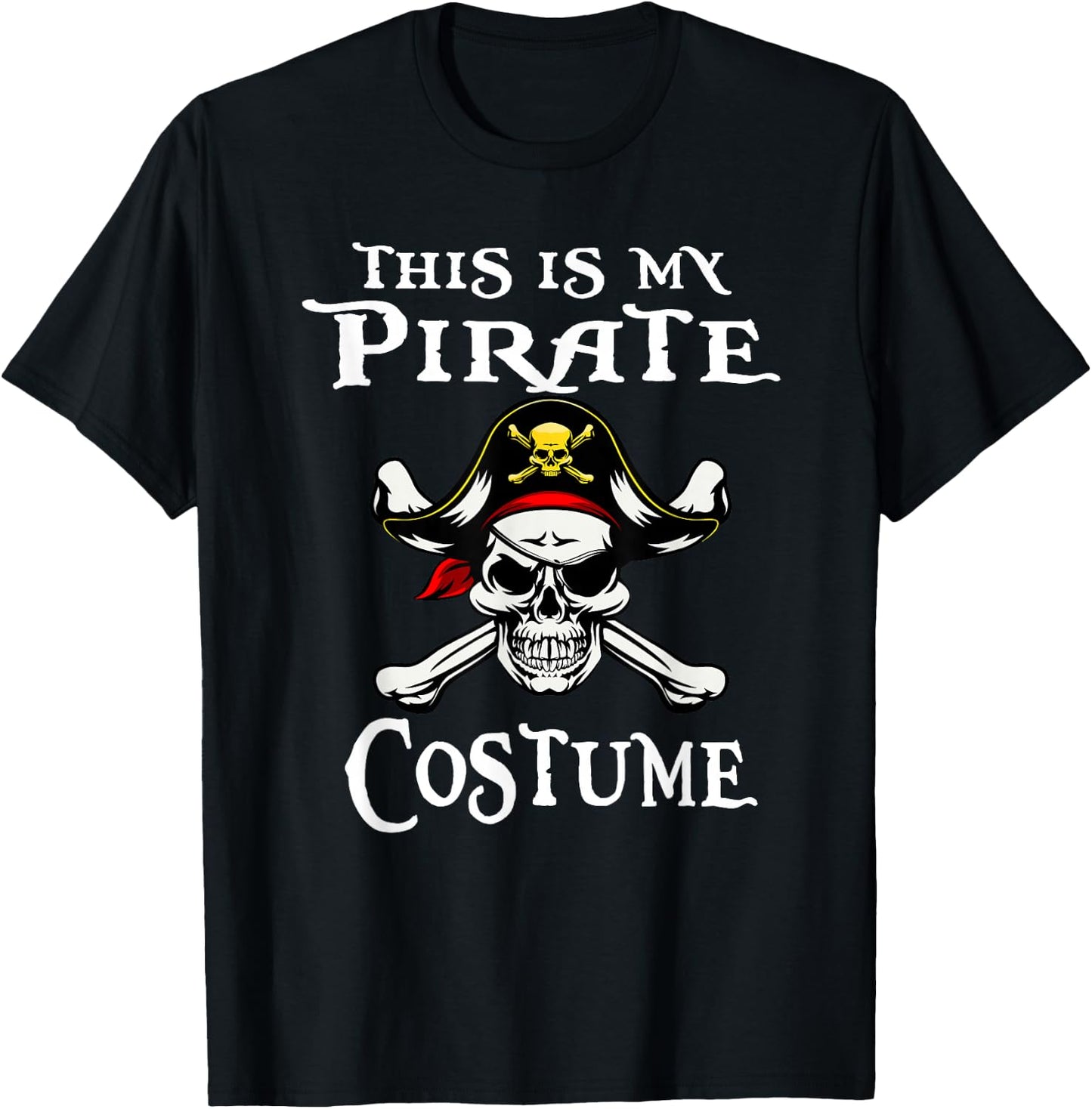 This is My Pirate Costume Funny Halloween T-Shirt - T-Shirt | Black