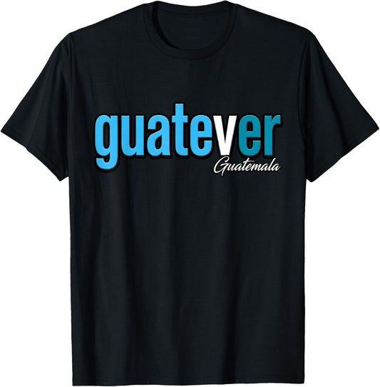 Guatever Guatemala T-Shirt - T-Shirt | Black