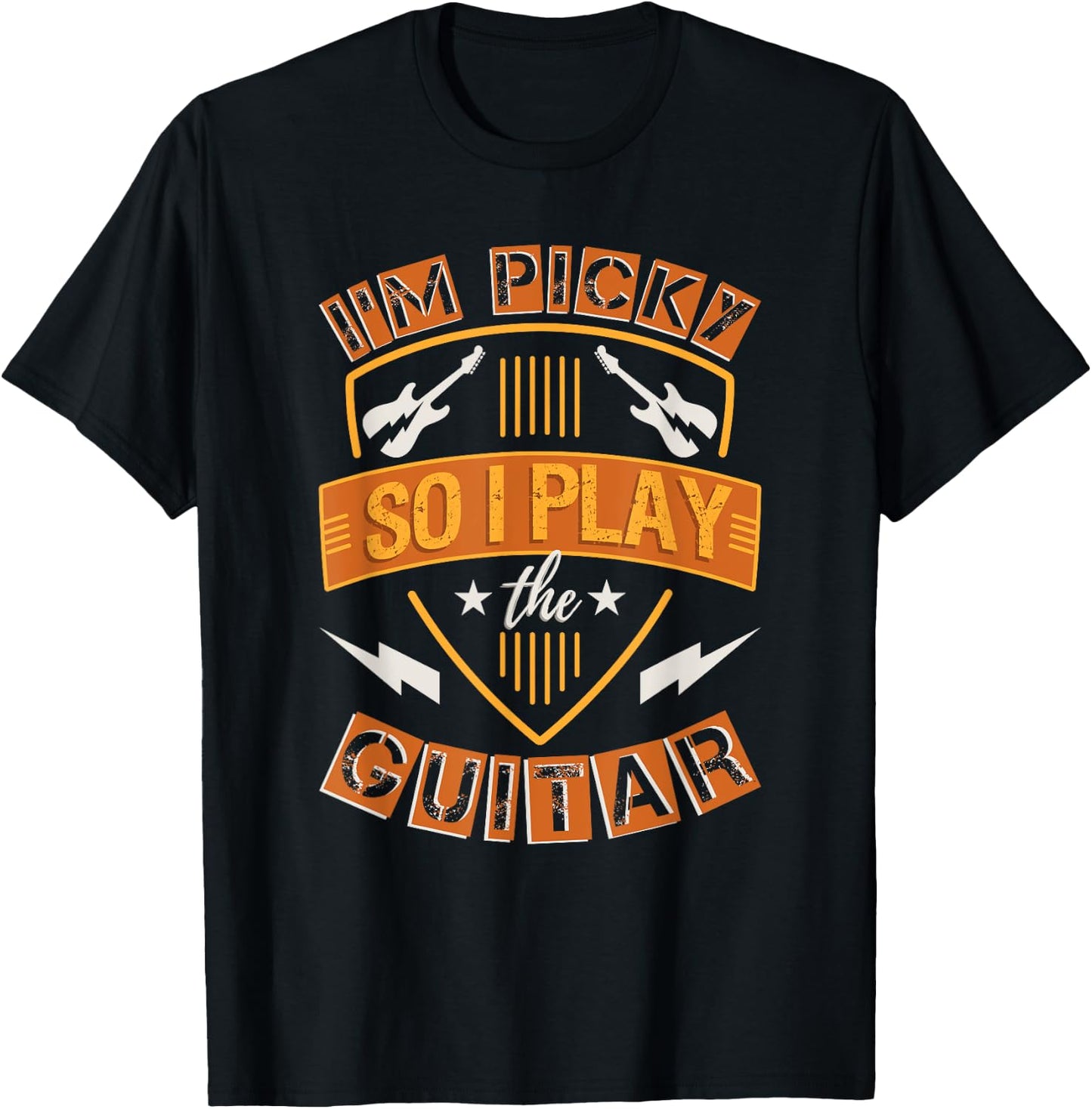 Picky so I Play Guitar Guitarist Funny Guitar Player Gift T-Shirt - T-Shirt | Black