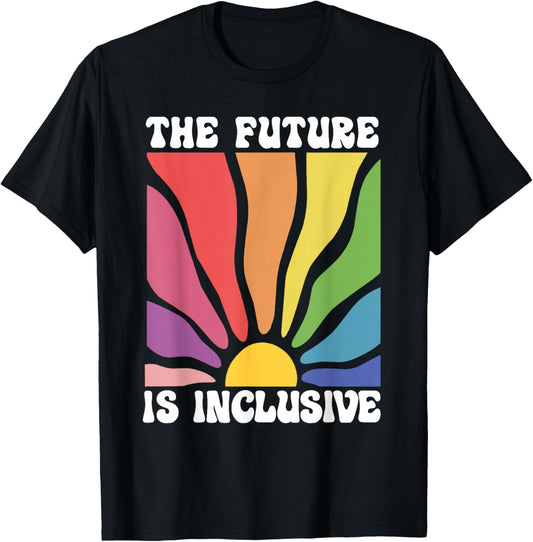 The Future Is Inclusive LGBTQ Rainbow Pride T-Shirt - T-Shirt | Black