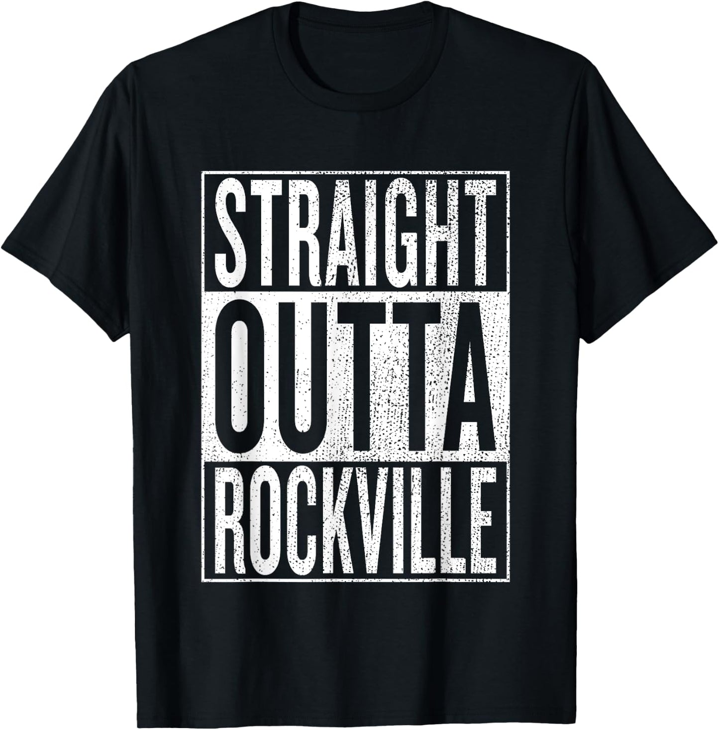Straight Outta Rockville Great Travel & Gift T-Shirt - T-Shirt | Black