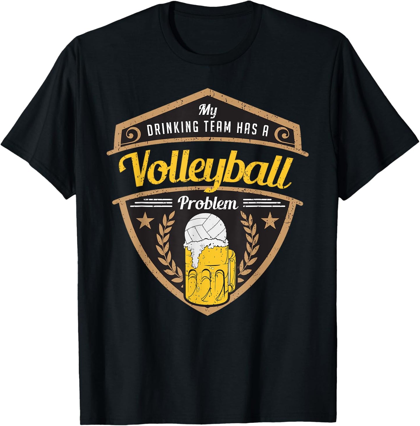 My Drinking Team has a Volleyball Problem T-Shirt - T-Shirt | Black