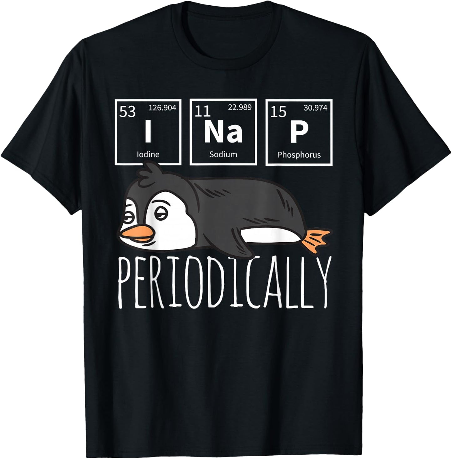 Funny Science I NAP Periodic Table Meme Meh Penguin Gift T-Shirt - T-Shirt | Black