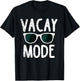 Vacay Mode Funny Family Vacation Beach Holiday Travel Gift Men Women Girls Kids T-Shirt - T-Shirt | Black