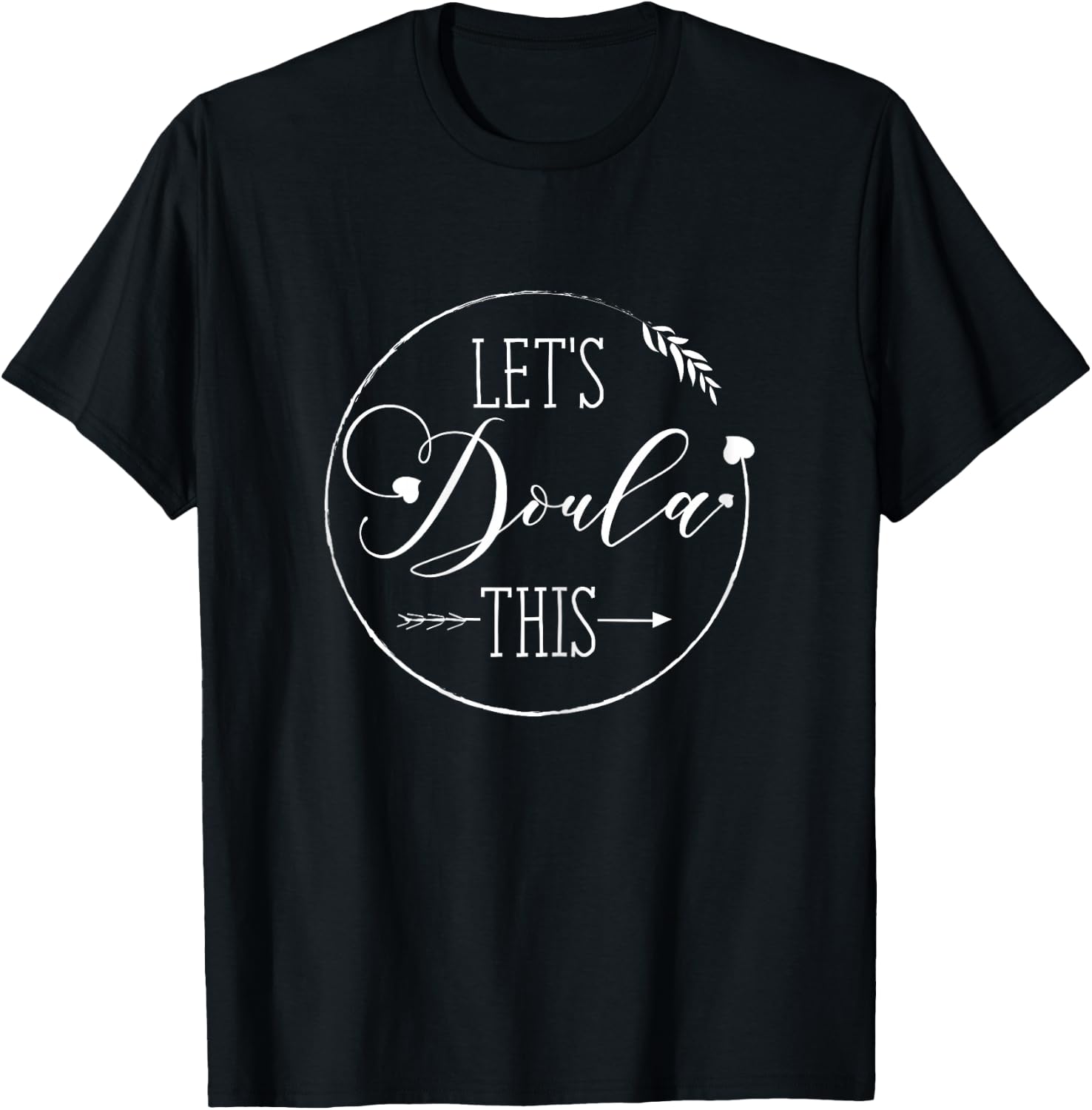 Lets Doula This T shirt Gift Doula Women T-Shirt - T-Shirt | Black