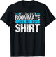 My Favorite Roommate Gave Me This Shirt Funny Gift T-Shirt - T-Shirt | Black