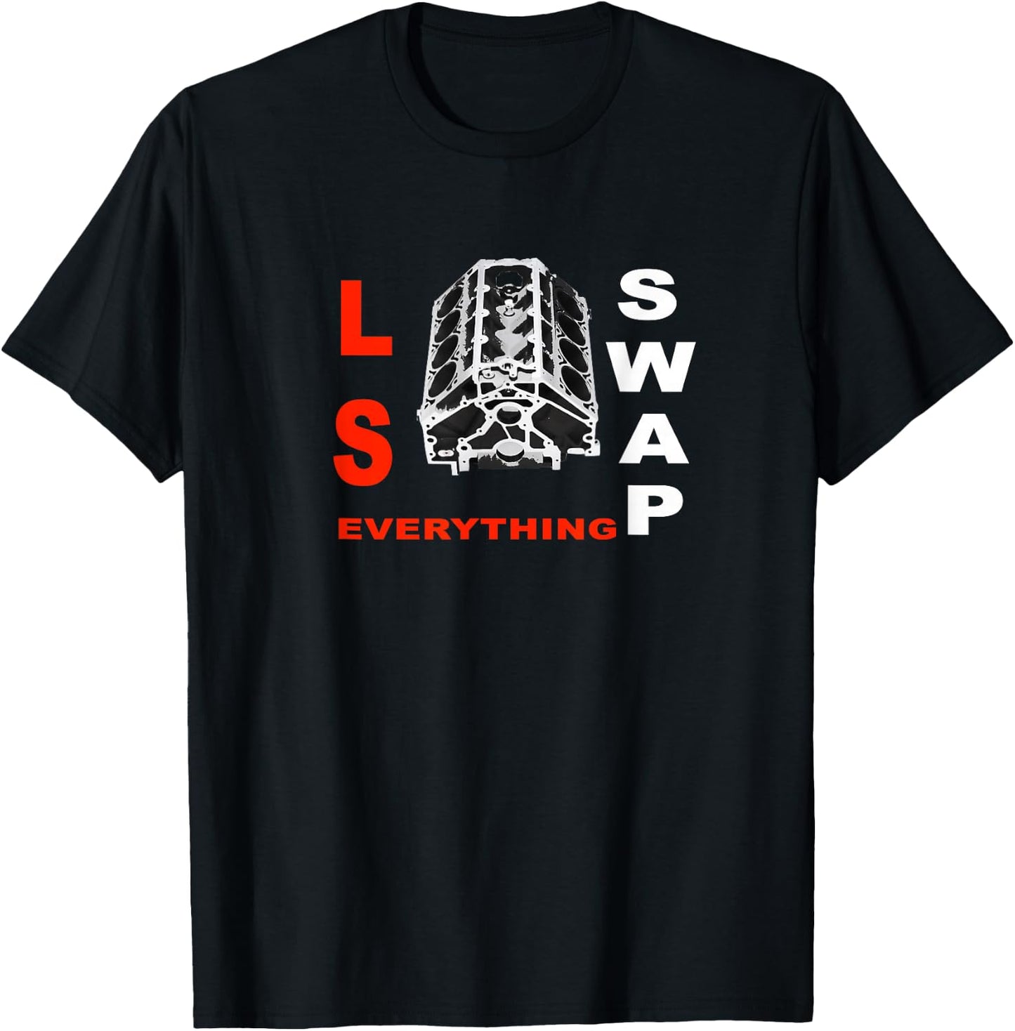 LS Swap Everything Shirt T-Shirt - T-Shirt | Black