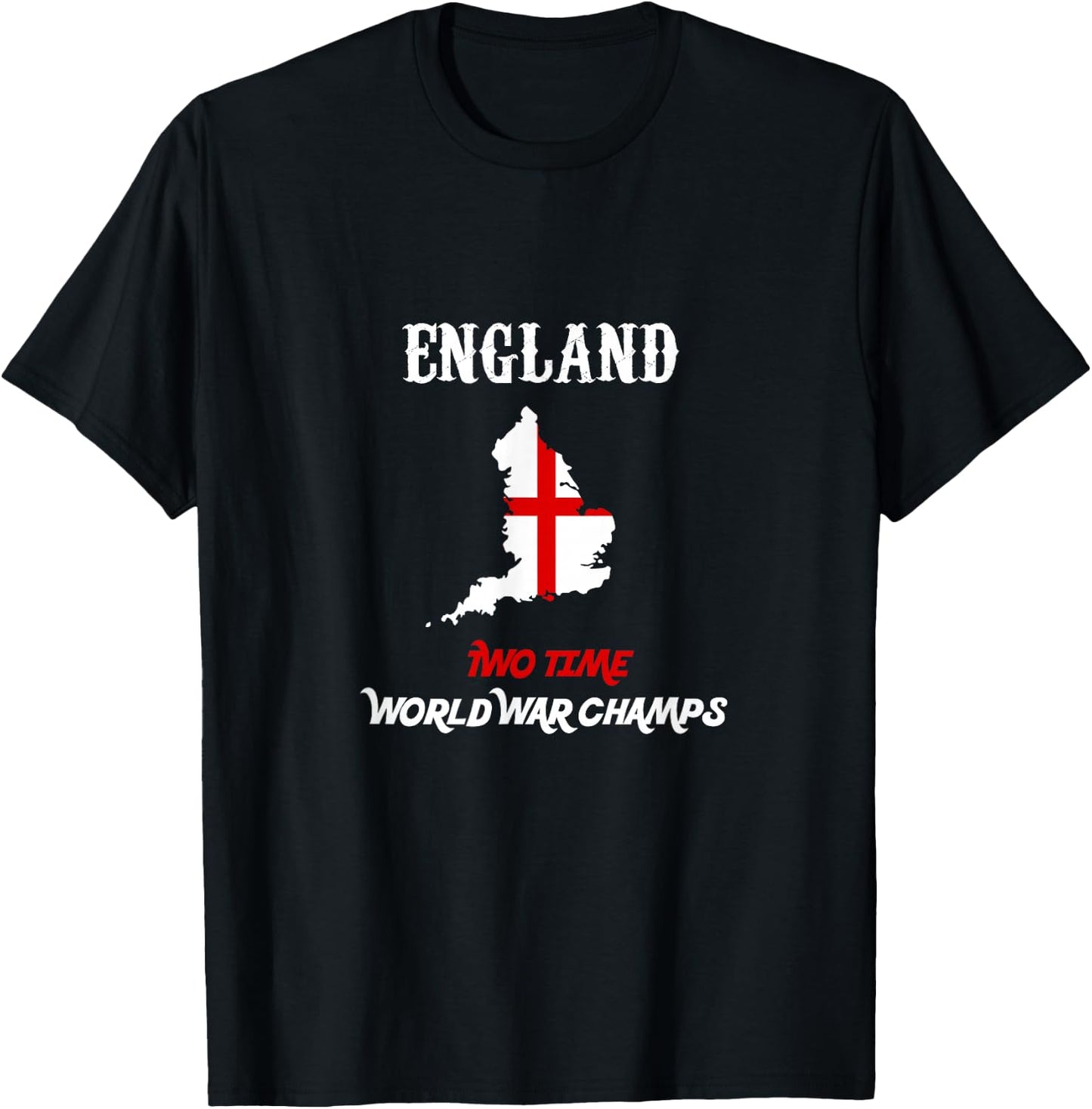 England Two Time World War Champs T-Shirt - T-Shirt | Black