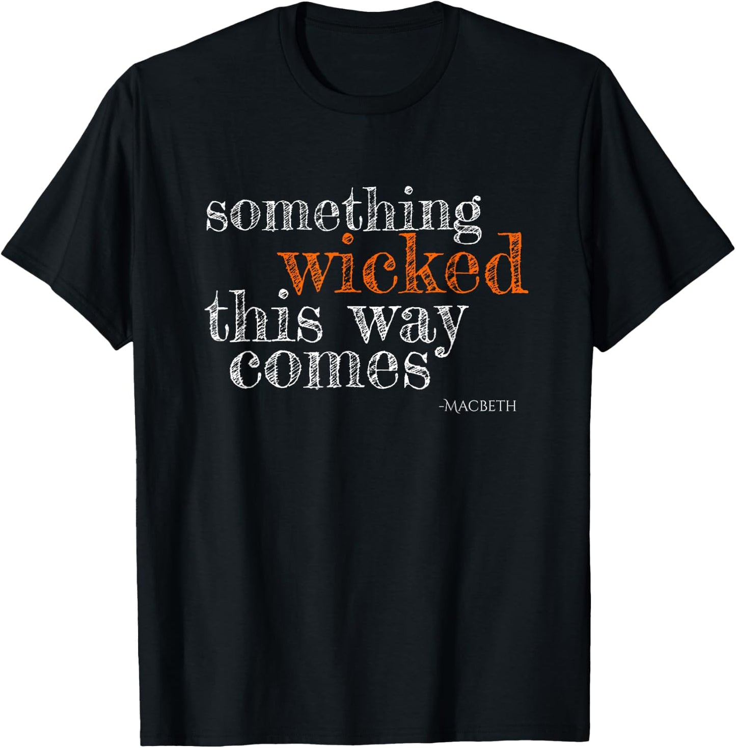 Something Wicked This Way Comes Shakespeare Halloween T-Shirt - T-Shirt | Black