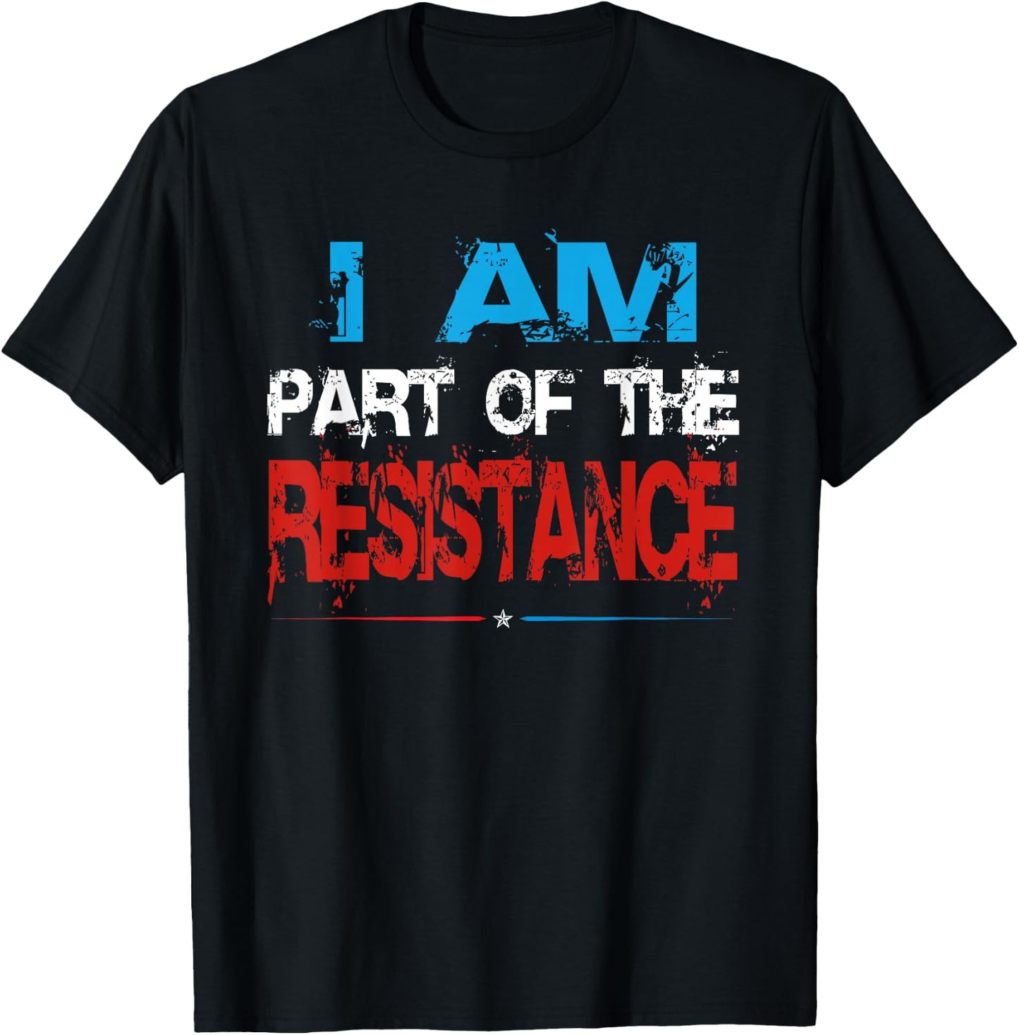 funny I am Part of the Resistance anti trump patriotic T-Shirt - T-Shirt | Black