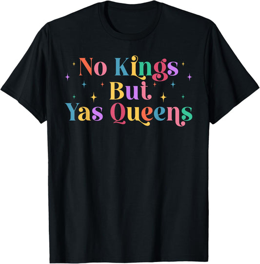 No Kings But Yas Queens Retro Equality Rainbow LGBTQ Pride T-Shirt - T-Shirt | Black