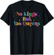 No Kings But Yas Queens Retro Equality Rainbow LGBTQ Pride T-Shirt - T-Shirt | Black