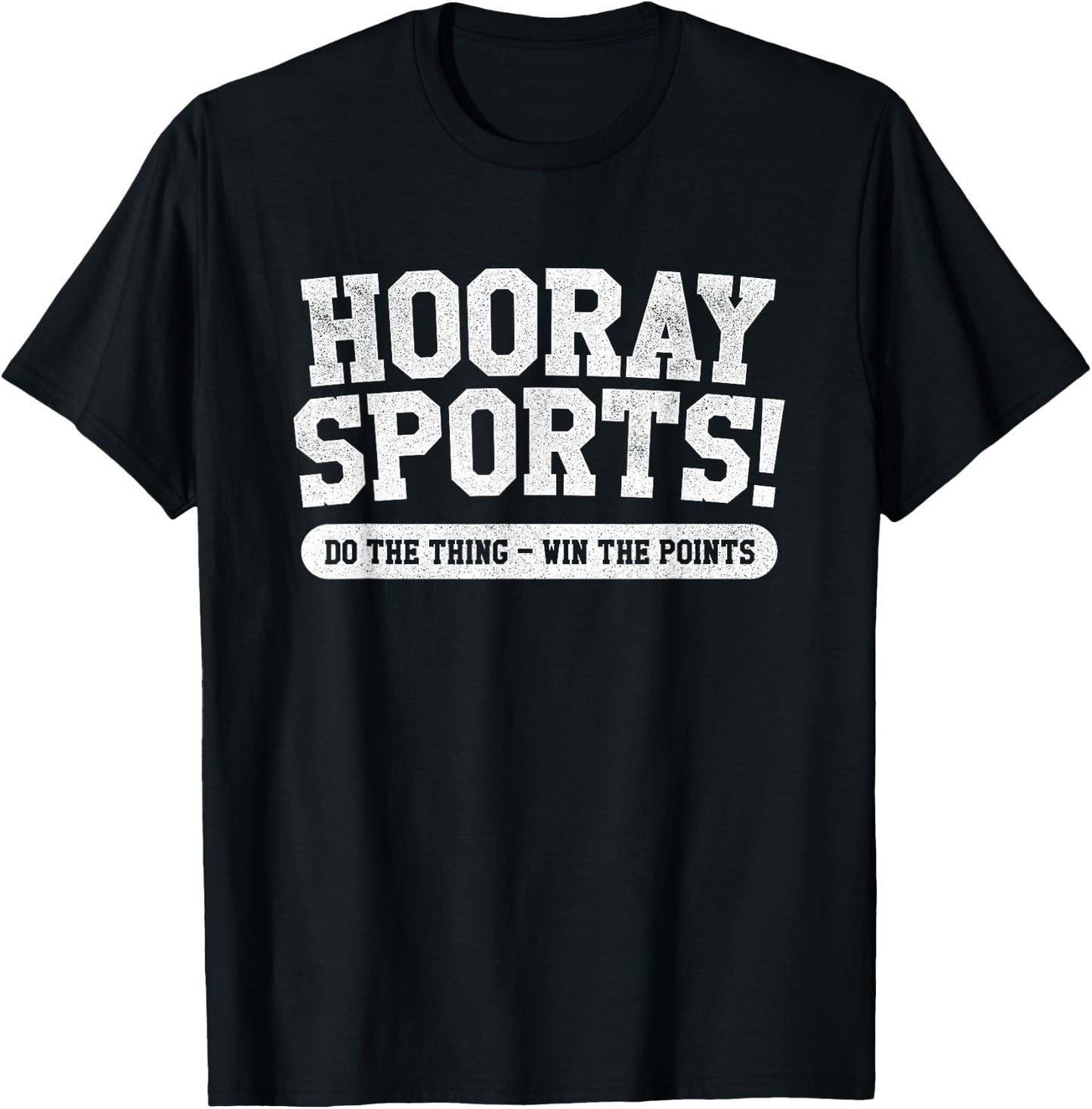Hooray Sports! Funny Sports T-Shirt - T-Shirt | Black