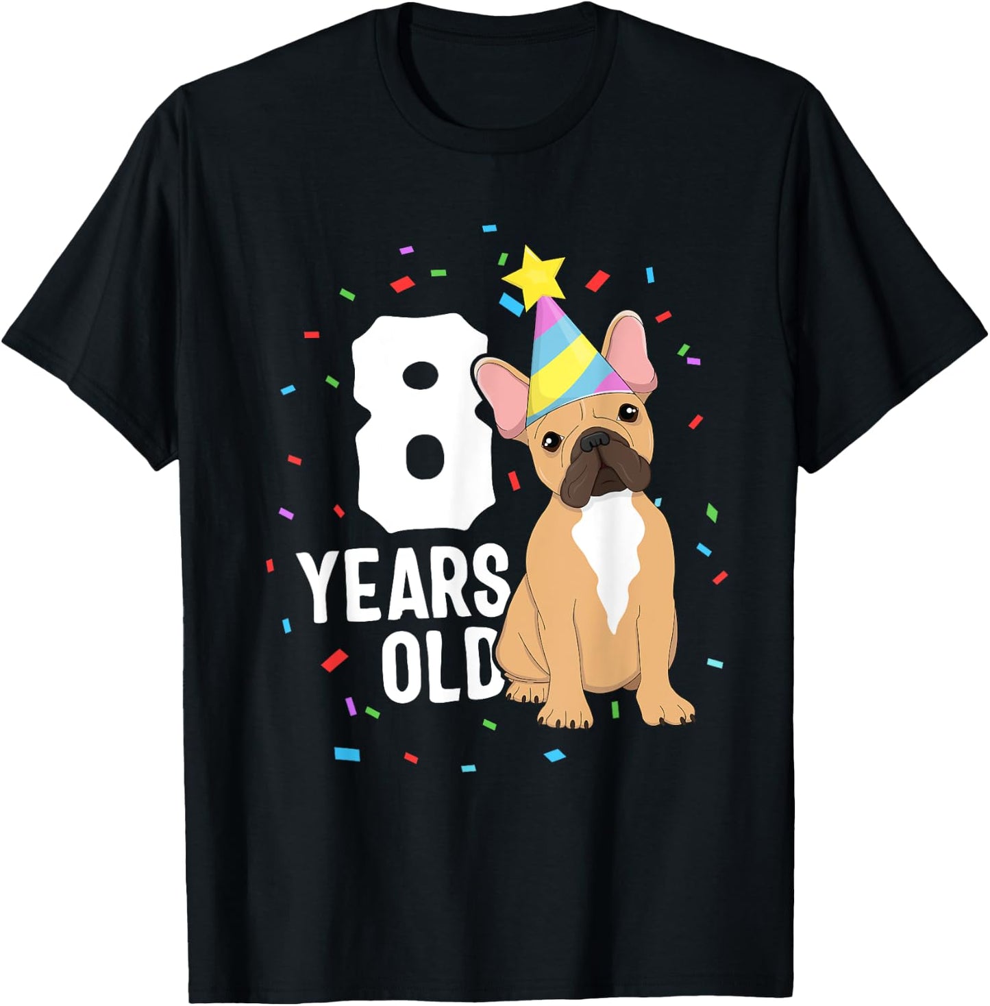 8 Years Old Birthday Outfit French Bulldog Dog Party 8th Women Kids T-Shirt - T-Shirt | Black