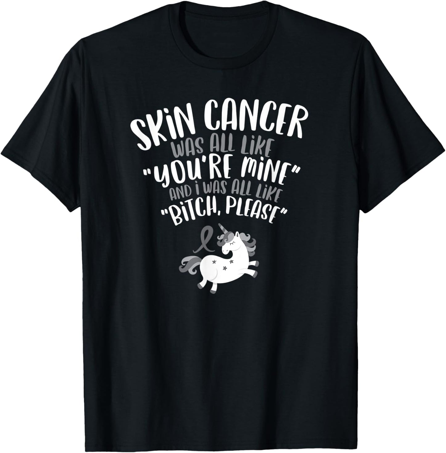 Skin Cancer Fighter Survivor Funny Quote Unicorn Gift T-Shirt - T-Shirt | Black