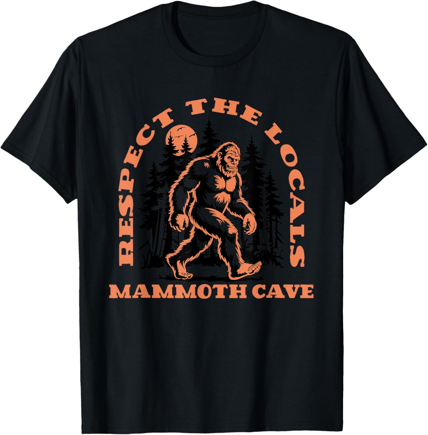 Mammoth Cave Bigfoot Respect the Locals Retro Sasquatch T-Shirt - T-Shirt | Black