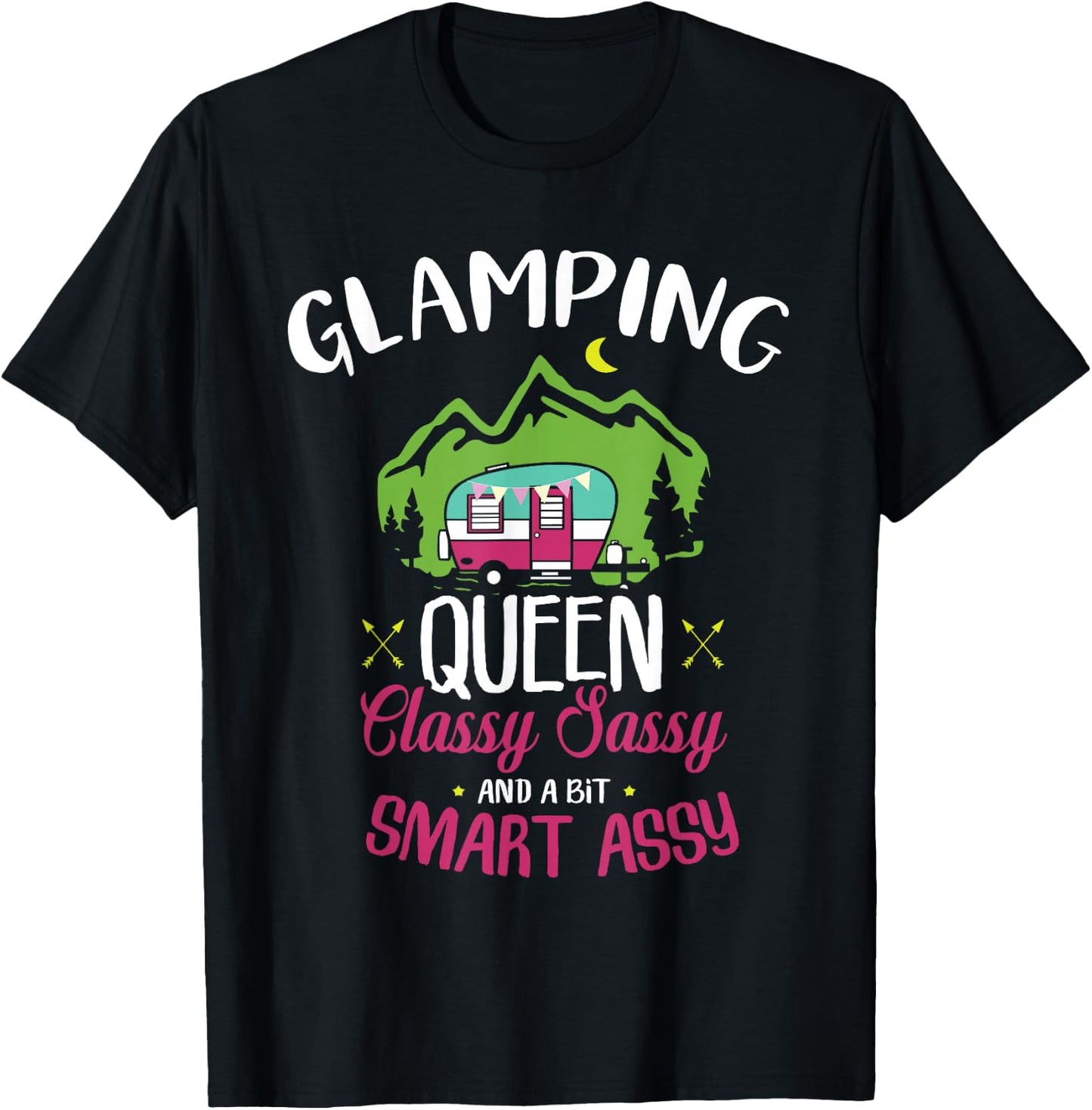 Glamping Queen Classy Sassy Smart Assy Camping RV Gift T-Shirt - T-Shirt | Black