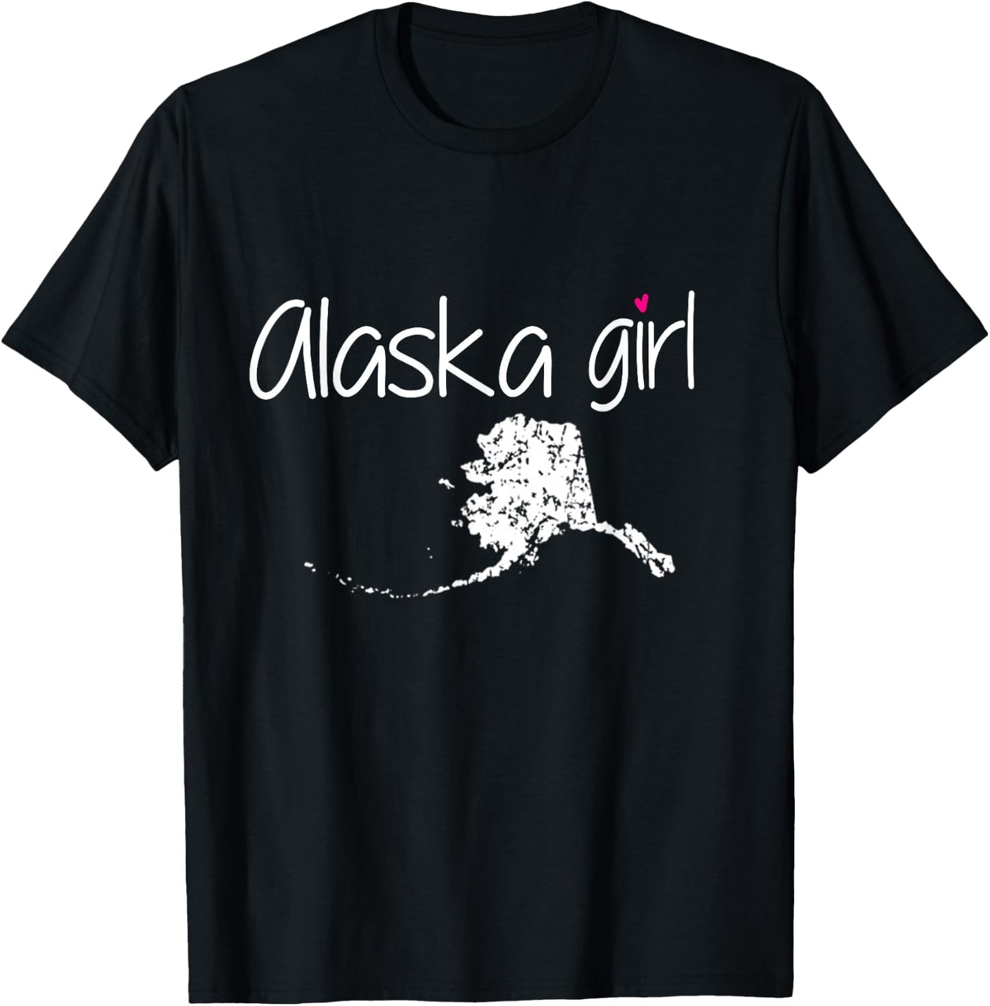 Alaska Girl I Love Alaska Home State Cute Alaska T-Shirt - T-Shirt | Black