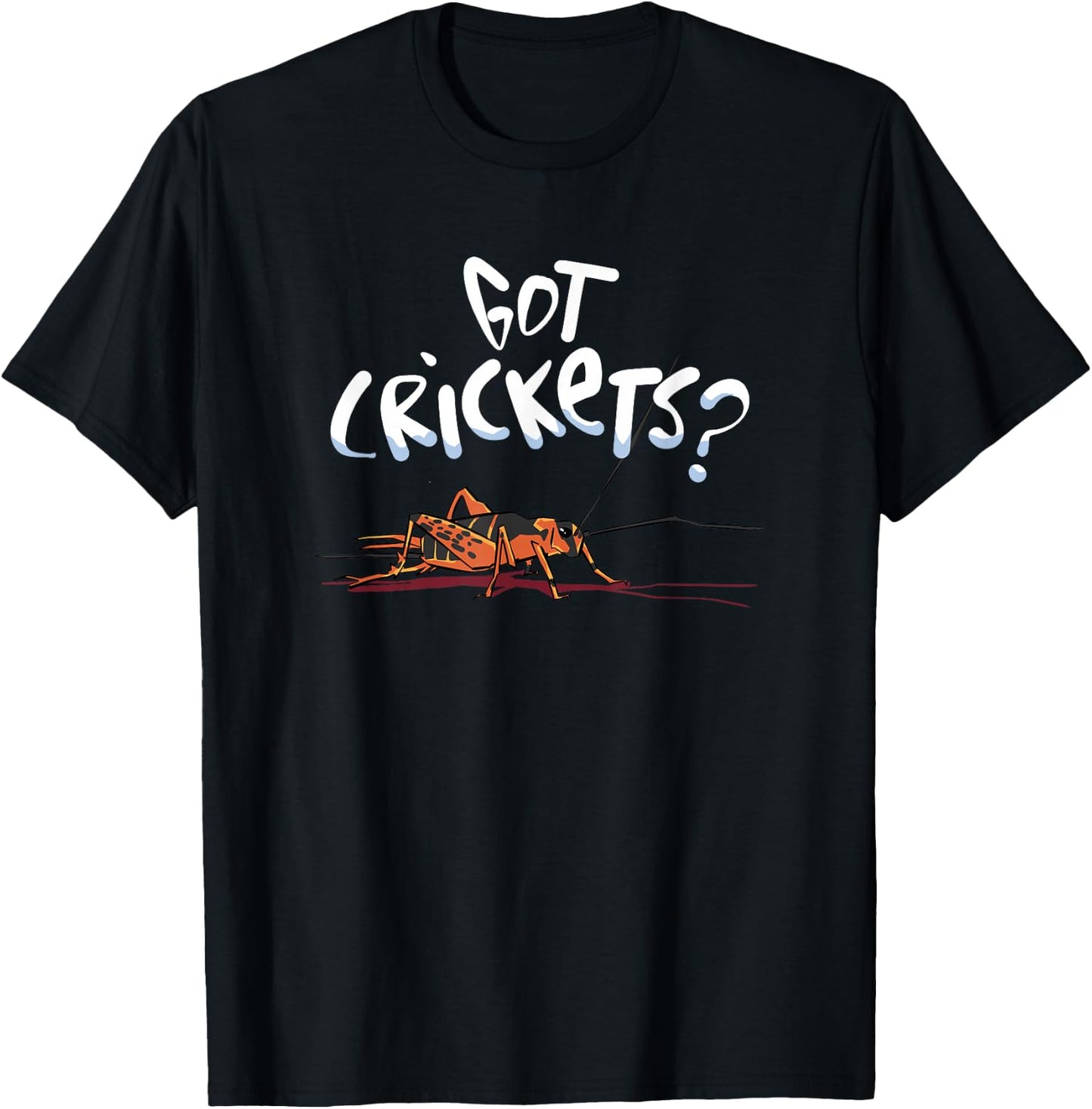Got Crickets? - Insects Protein Superfood Lover T-Shirt - T-Shirt | Black