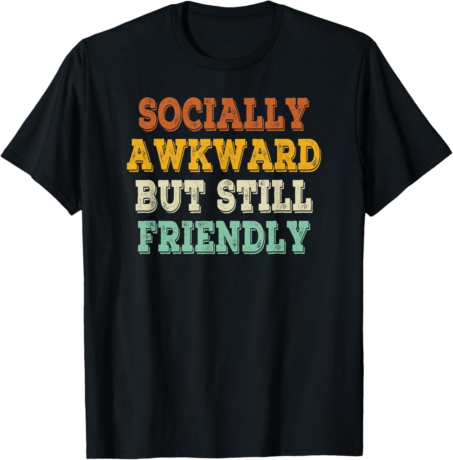 Socially Awkward But Still Friendly Retro Vintage T-Shirt - T-Shirt | Black