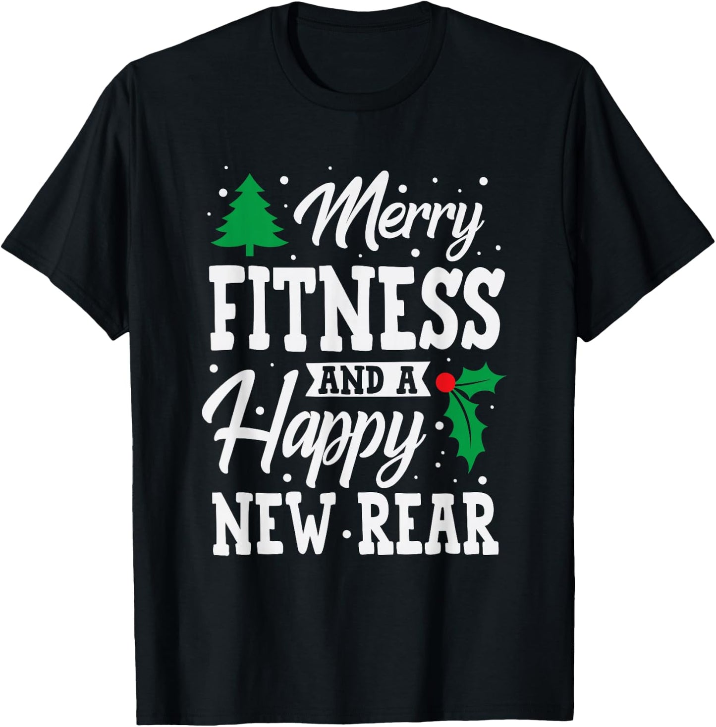 Merry Fitness Happy New Rear Workout Christmas T-Shirt - T-Shirt | Black