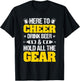 Here To Cheer, Drink Beer And Hold All The Gear T-Shirt - T-Shirt | Black