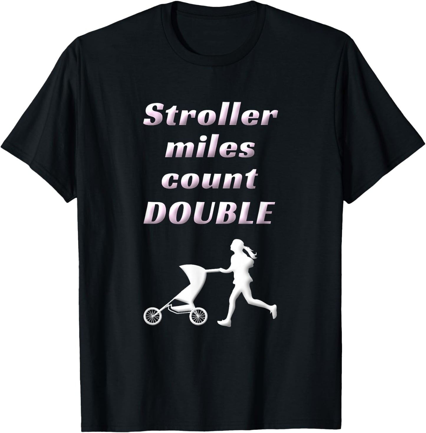 Funny Stroller Running Mom Motivation Marathon Runner Mama T-Shirt - T-Shirt | Black