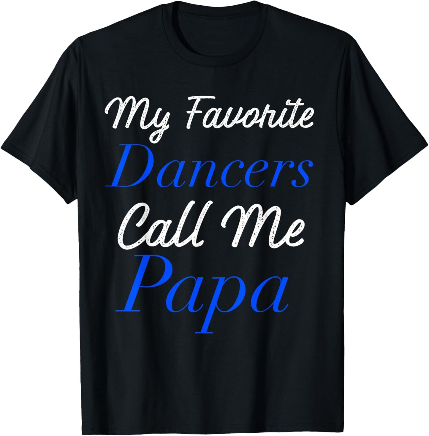 Dance Papa T-Shirt - T-Shirt | Black